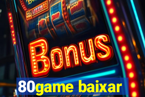 80game baixar